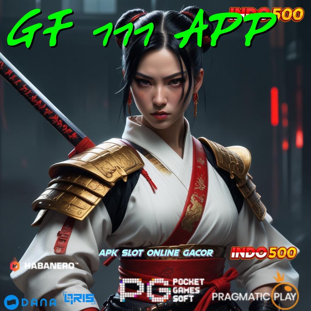 GF 777 APP | URL Gampang Langkah Cuan Auto Maxwin