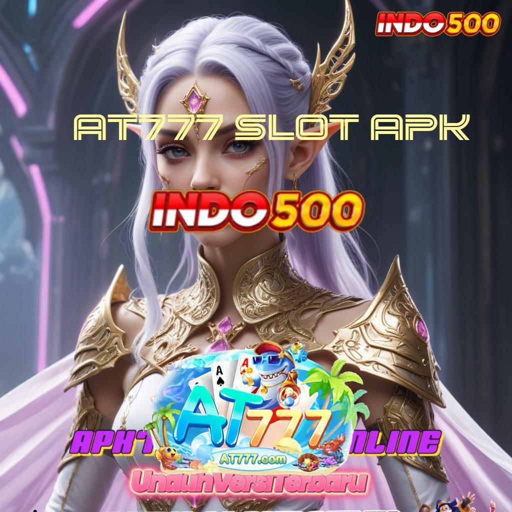 AT777 SLOT APK ✅ Garansi Keberhasilan Dengan Sistem Deposit Praktis