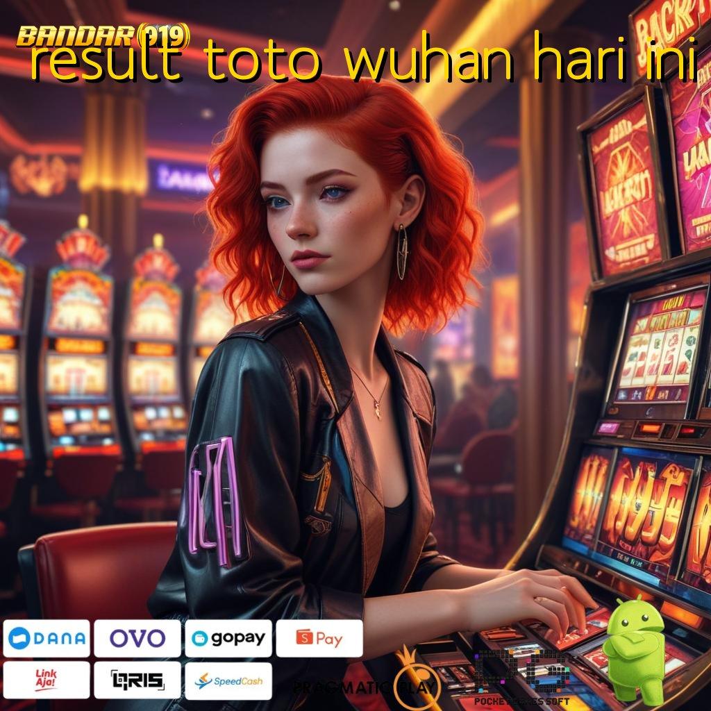 RESULT TOTO WUHAN HARI INI # Event Android iOS Bonus Besar Pangkalan