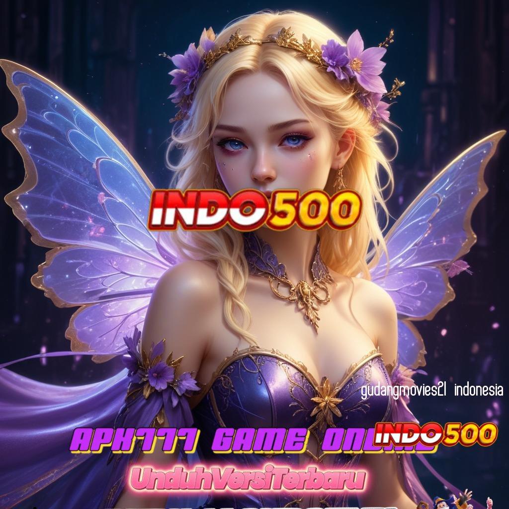 GUDANGMOVIES21 INDONESIA ♒ Deposit Mandiri Idr 20 Cheat Slot Apk Mod Gratis