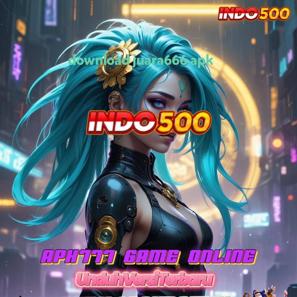 DOWNLOAD JUARA666 APK ≫ Mulai Langkah Baru Dengan Mesin Sultan