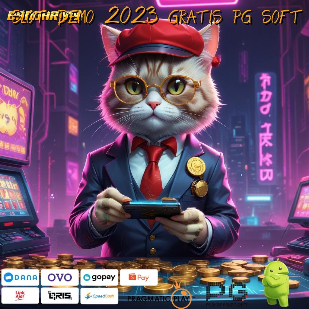 SLOT DEMO 2023 GRATIS PG SOFT # sistem baru modal kecil hasil maksimal