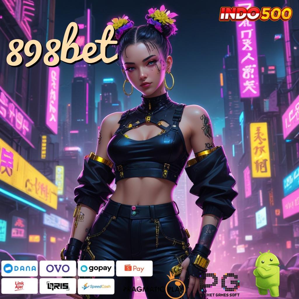 898BET akses cepat mesin slot online langsung kaya