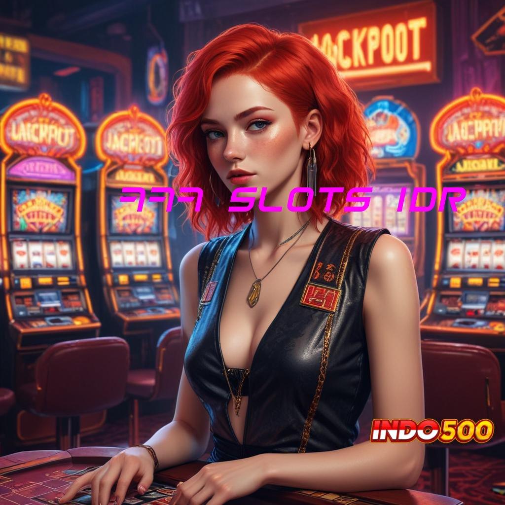 777 SLOTS IDR : APK Event Bonus Versi Terbaru Aplikasi