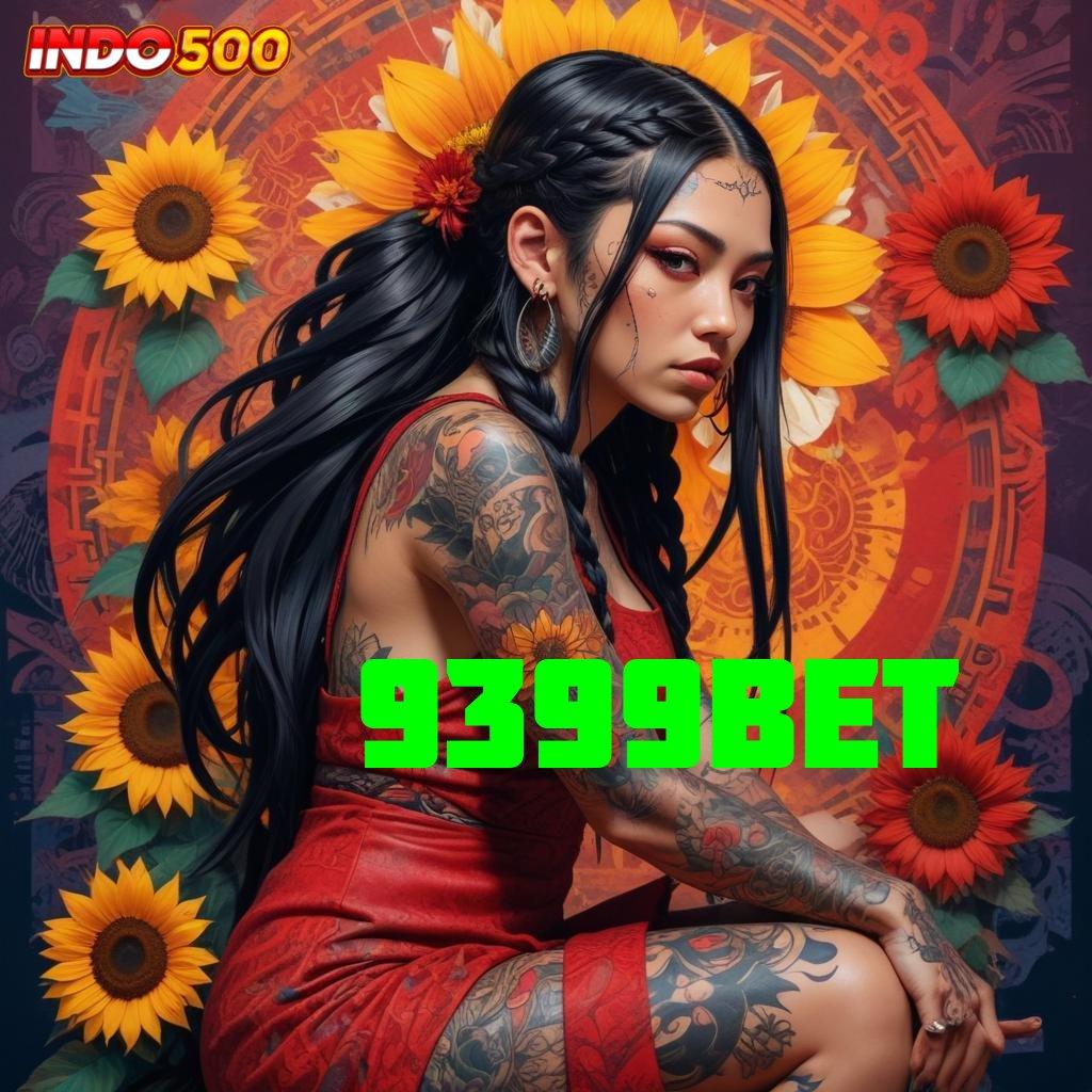 9399BET ✷ RTP Tinggi Jalan Pintas Menuju Jackpot