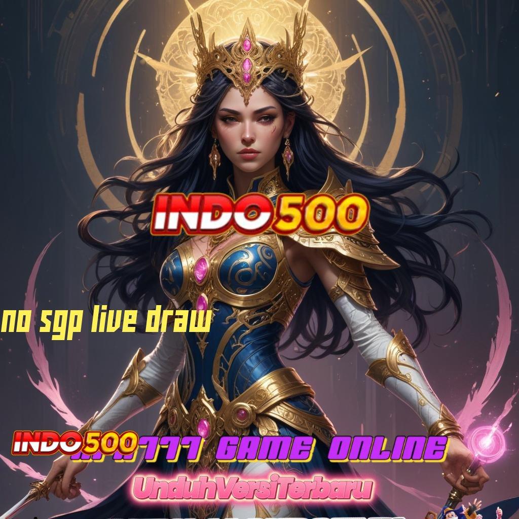 NO SGP LIVE DRAW ⇏ Slot Hadiah Maksimal Tanpa Kekalahan Pasti Untung Banyak