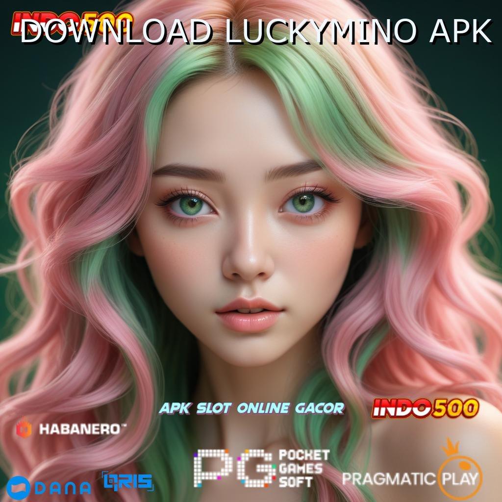 DOWNLOAD LUCKYMINO APK ⚌ putaran sakti