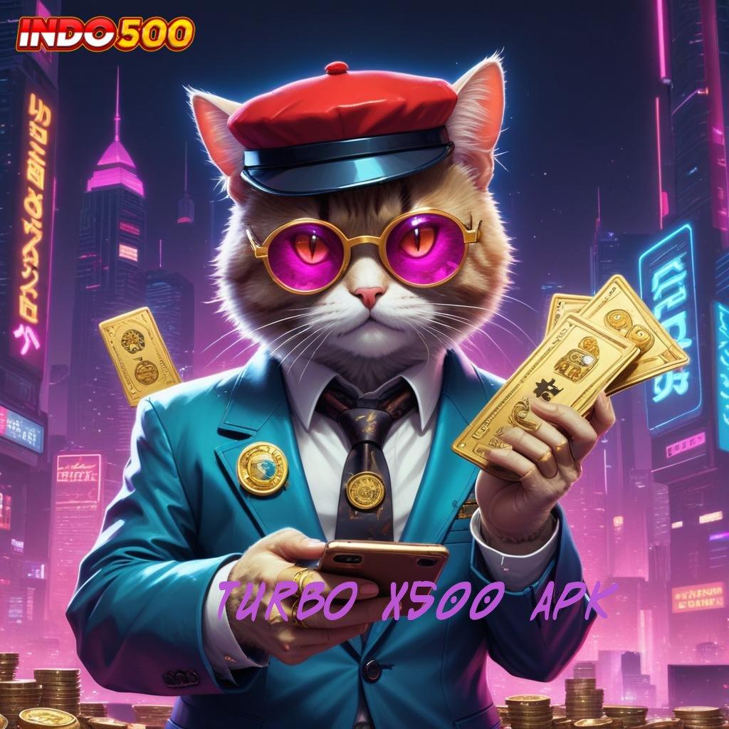 TURBO X500 APK ♍ slot kreatif optimis cuan mengalir!