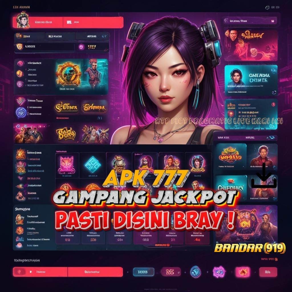 RTP SLOT PRAGMATIC LIVE HARI INI 🎮 Pastikan Langkah Cepat Anda dengan Sistem Stabil