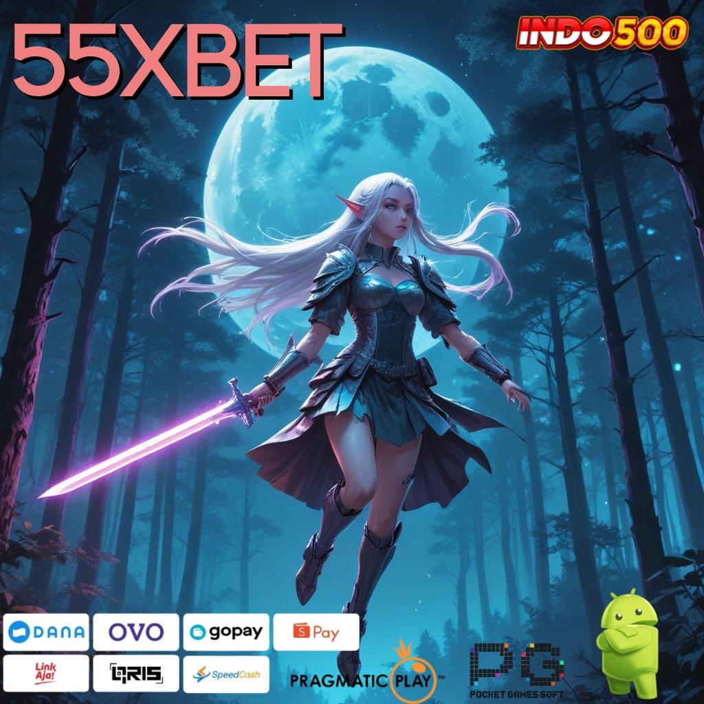 55XBET Peluang Keberuntungan dengan Maxwin Stabil