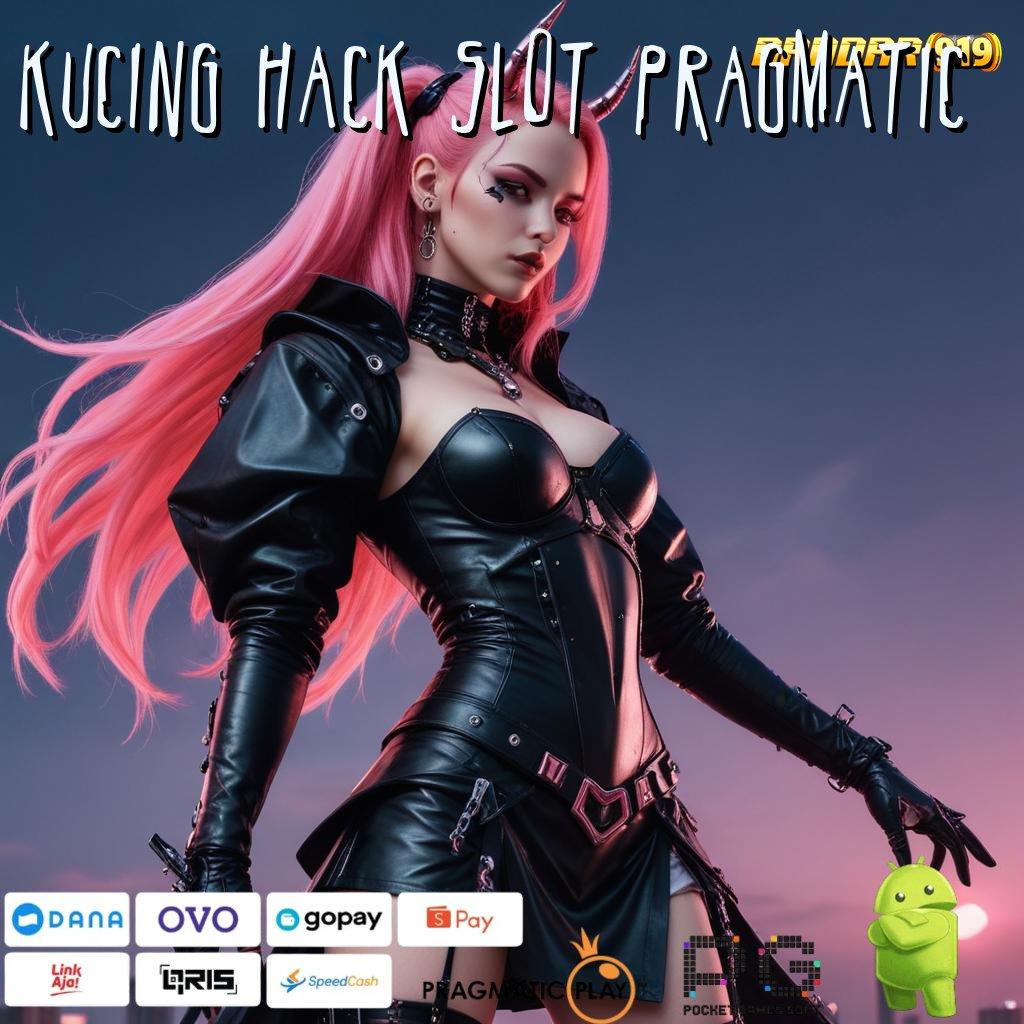 KUCING HACK SLOT PRAGMATIC : berbasis fleksibel skill jadi keuntungan besar