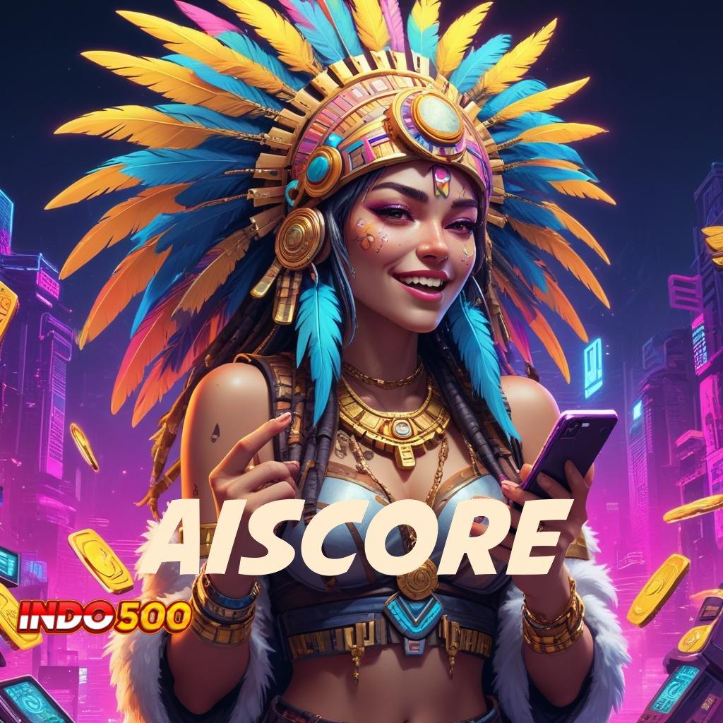 AISCORE APK 5.8 (login) download android 2025 versi terbaru gratis