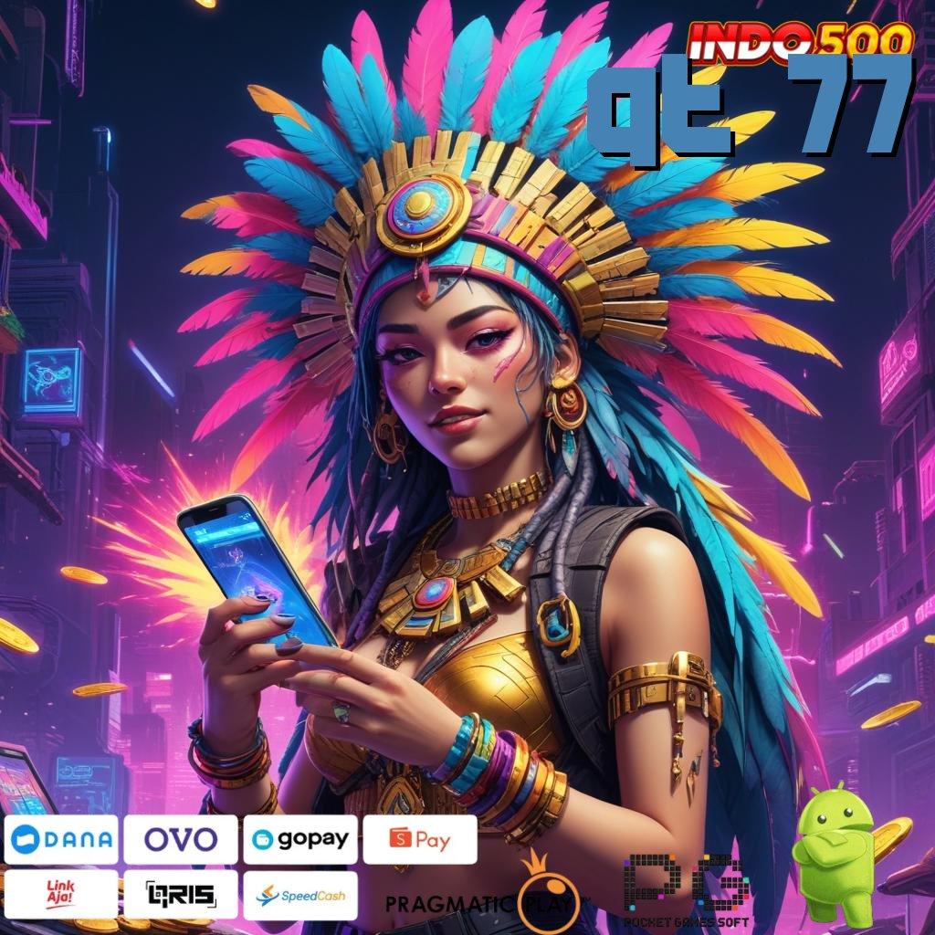 QT 77 Layanan APK Versi Terkini Alur