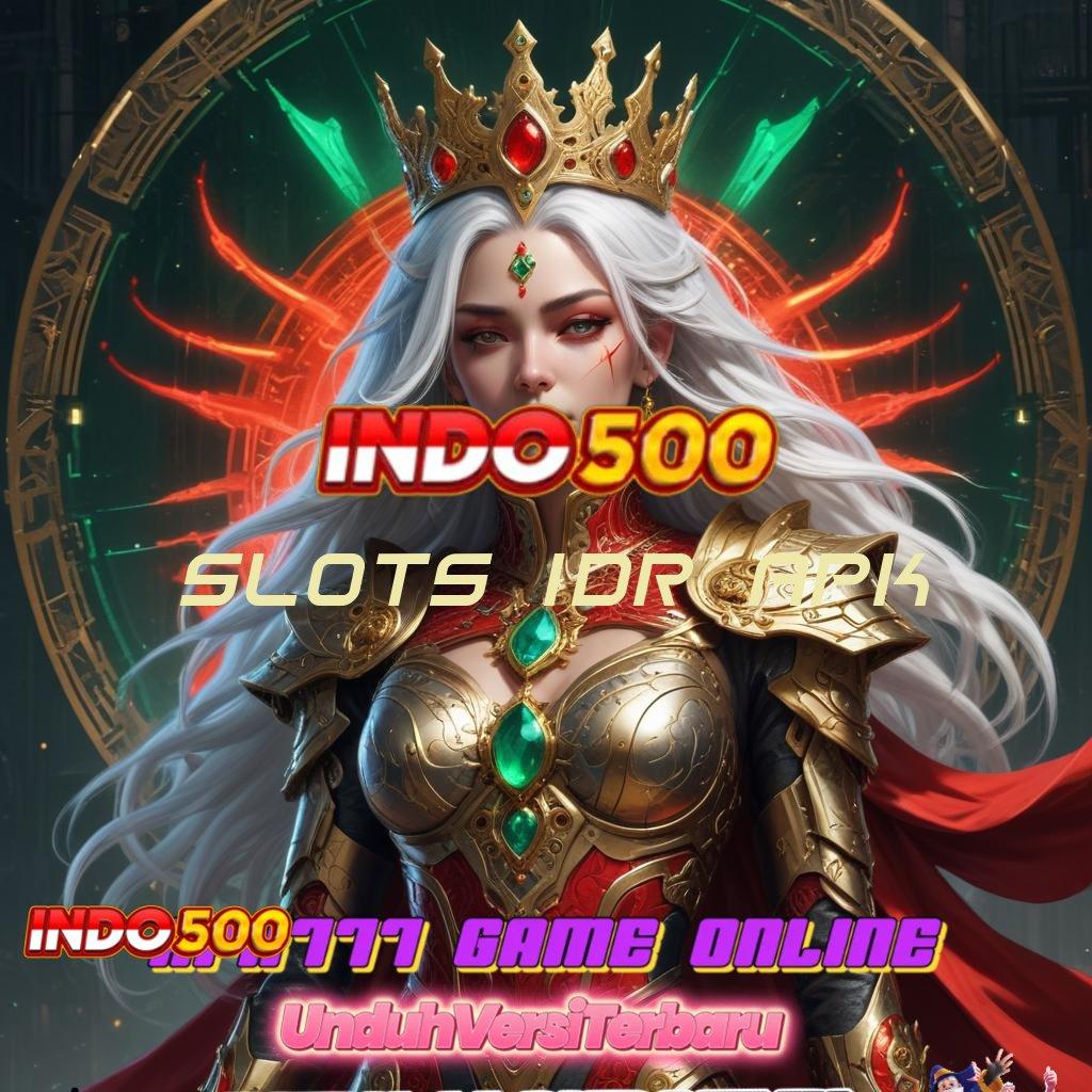 SLOTS IDR APK ↦ Unduh Sistem Aman Dengan RTP Tertinggi