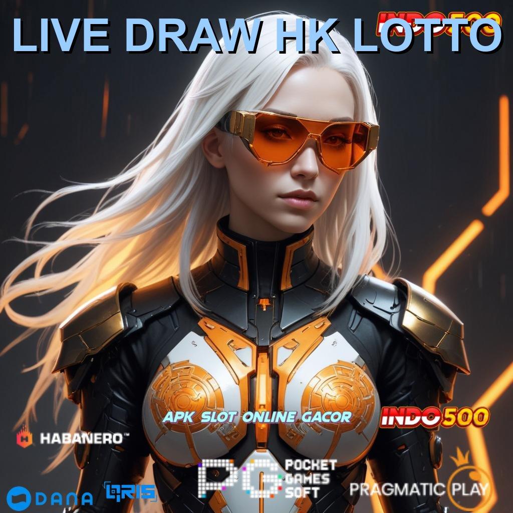 LIVE DRAW HK LOTTO → investasi 10rb bebas hambatan auto menang