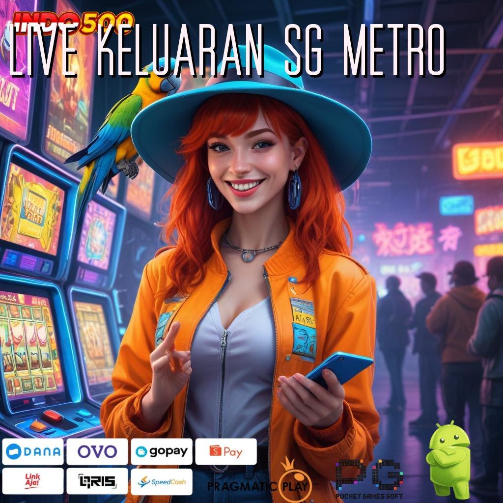 LIVE KELUARAN SG METRO 🥇 lucky spin kaya putar