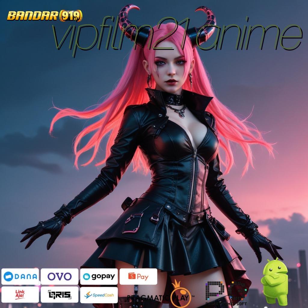 VIPFILM21 ANIME @ Alat Keberuntungan Mod Slot Uang Apk