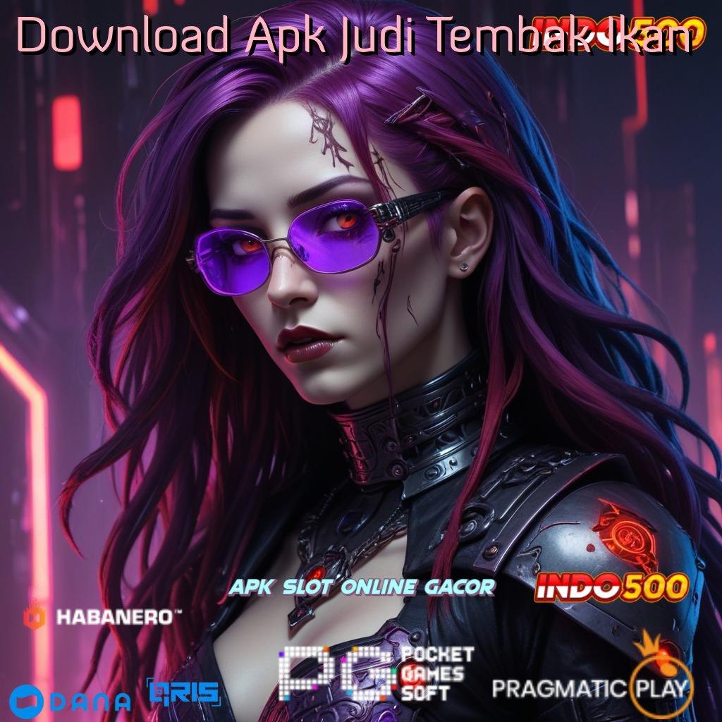 Download Apk Judi Tembak Ikan