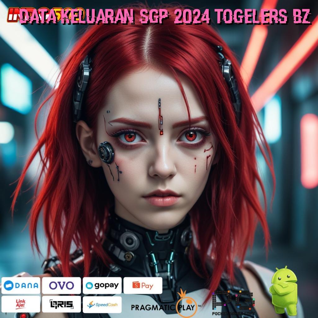 DATA KELUARAN SGP 2024 TOGELERS BZ Aplikasi Terbaik Untuk Spin Dinamis