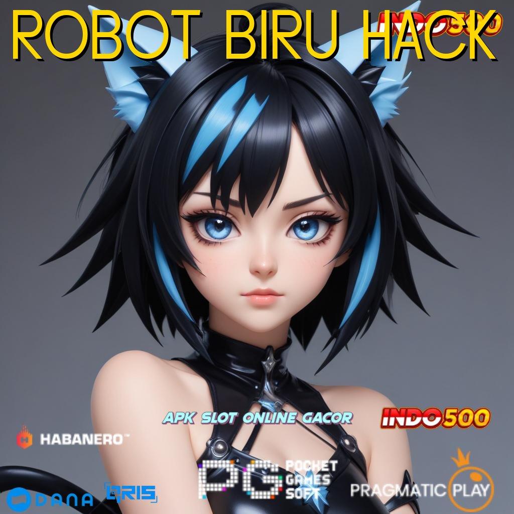 ROBOT BIRU HACK | Unduh Tanpa Menunggu Apk Cheat Slot Mod Terbaru