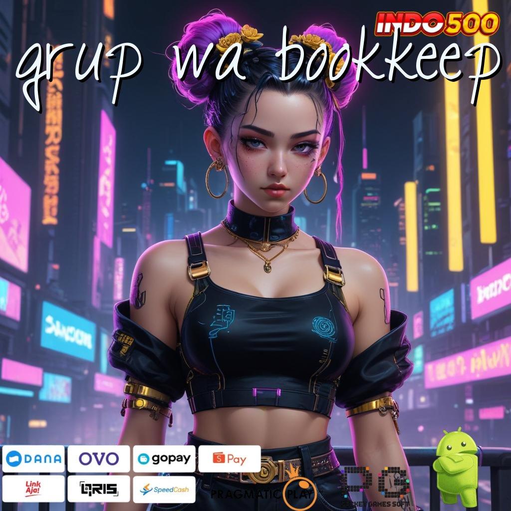 GRUP WA BOOKKEEP Depo Mandiri 5000 Unduh Slot Gacor Apk 777 Android iOS Terupdate