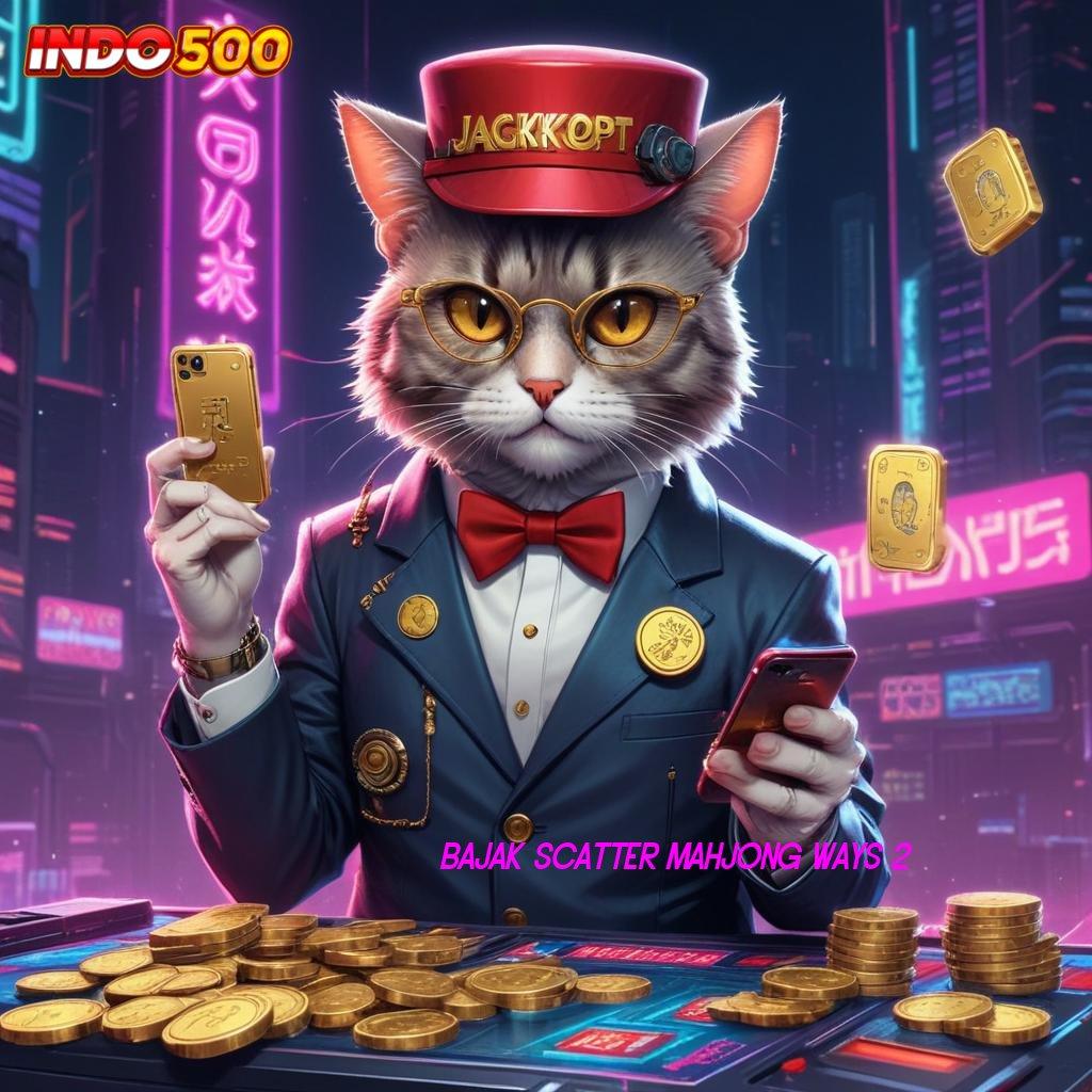 BAJAK SCATTER MAHJONG WAYS 2 ≫ fleksibilitas basis kerja