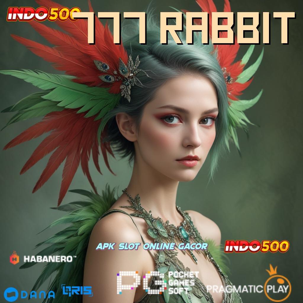 777 RABBIT | Transaksi Lancar WD Kilat Unduh Sekarang Auto Tajir