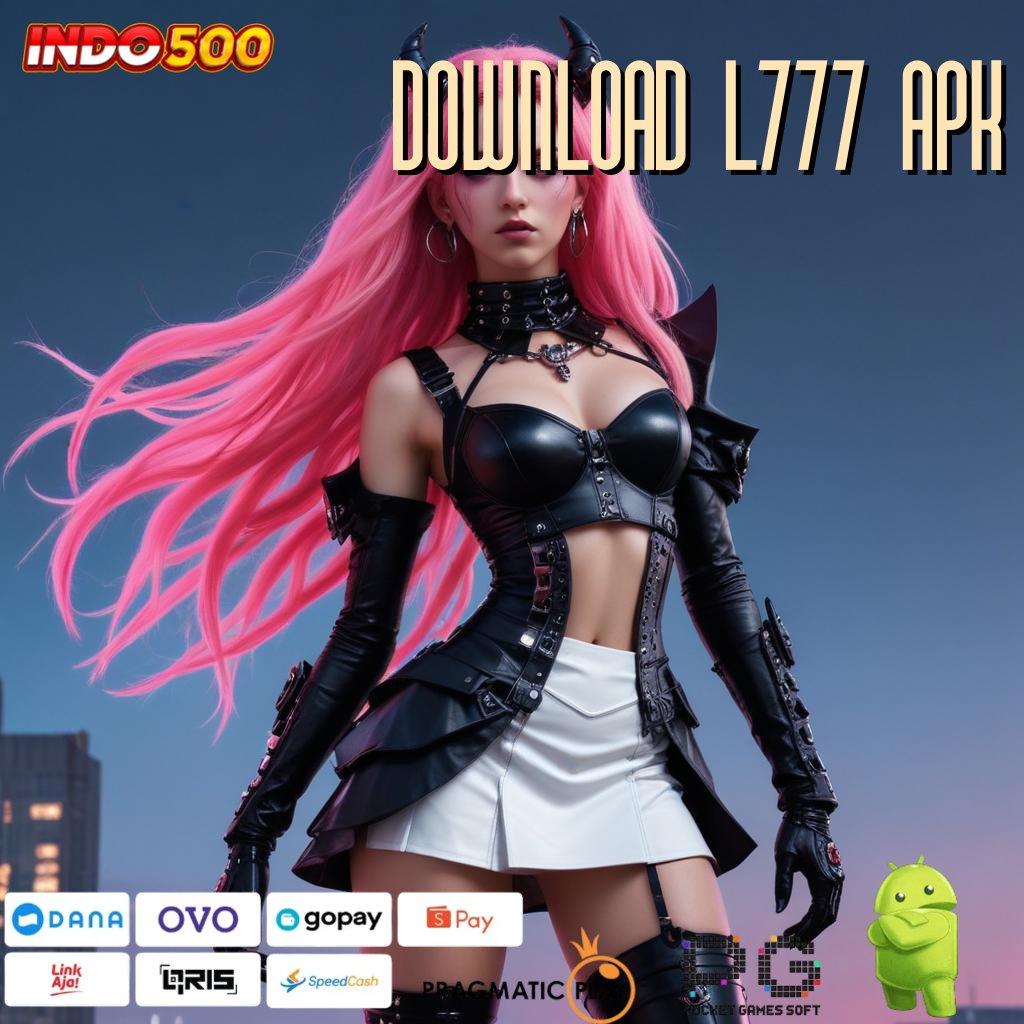 DOWNLOAD L777 APK gambaran digital dengan apk jackpot langsung wd