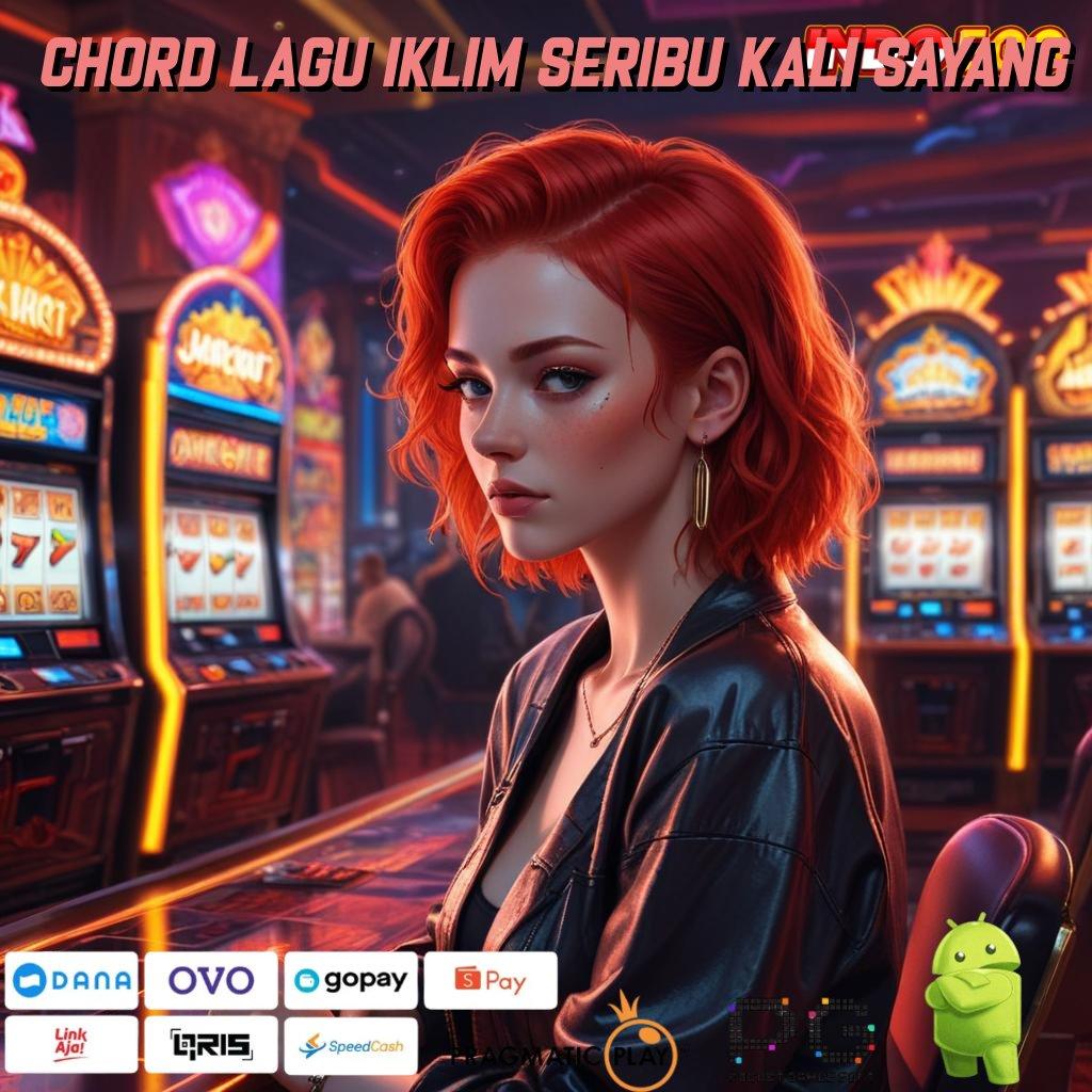 CHORD LAGU IKLIM SERIBU KALI SAYANG Putar Fortuna Penghasil Gaji