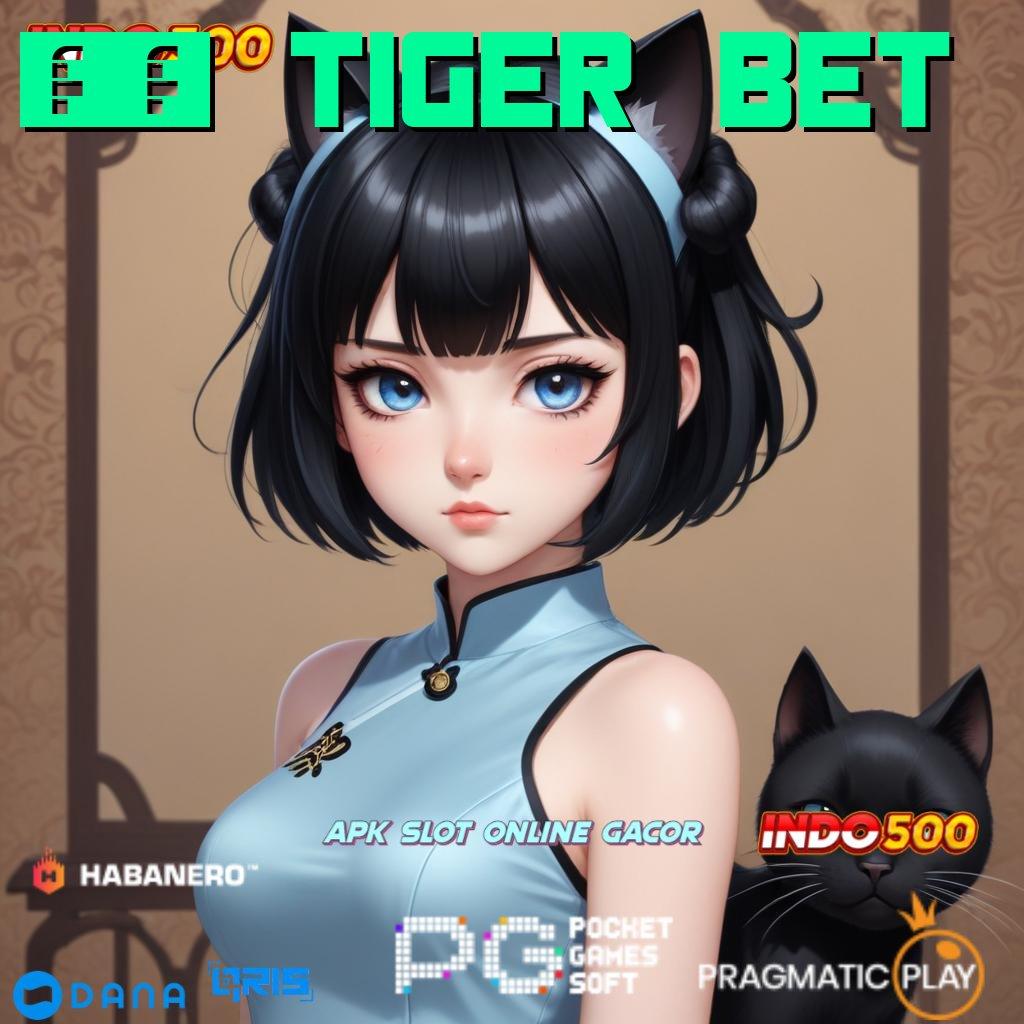 98 TIGER BET 🚀 kode rahasia untuk scatter gampang auto maxwin cepat