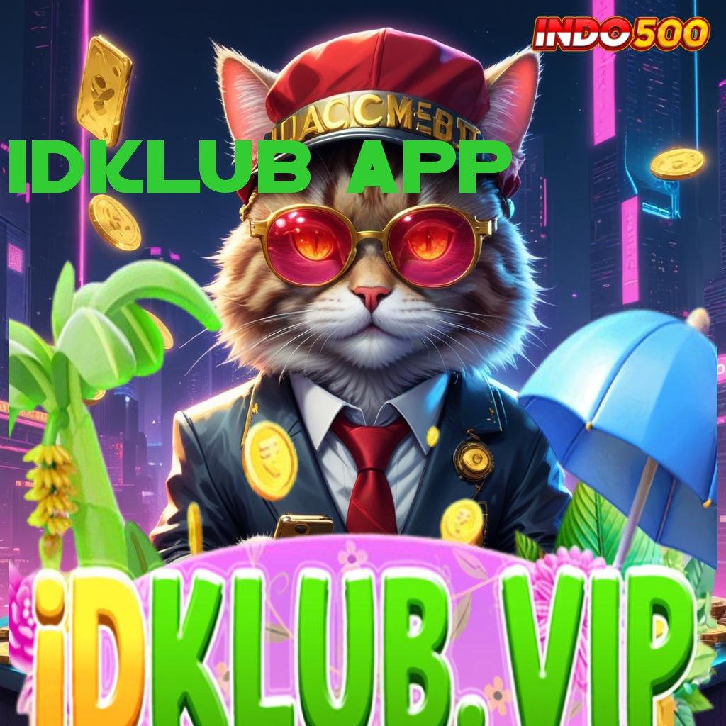 IDKLUB APP ➰ teknologi baru tanpa ribet model terbaru