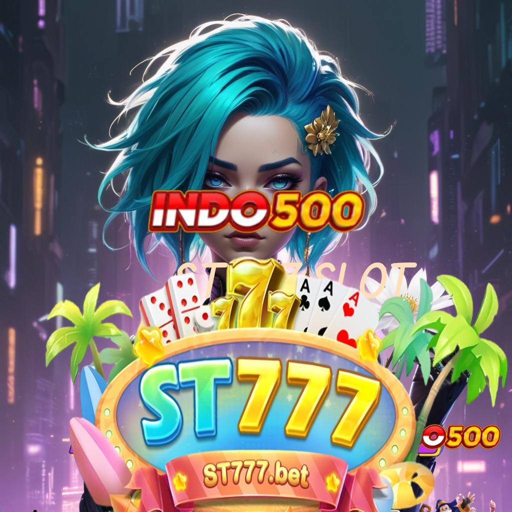 ST777 SLOT ⚌ Depo Cepat Mudah Untuk Mencapai Tujuan