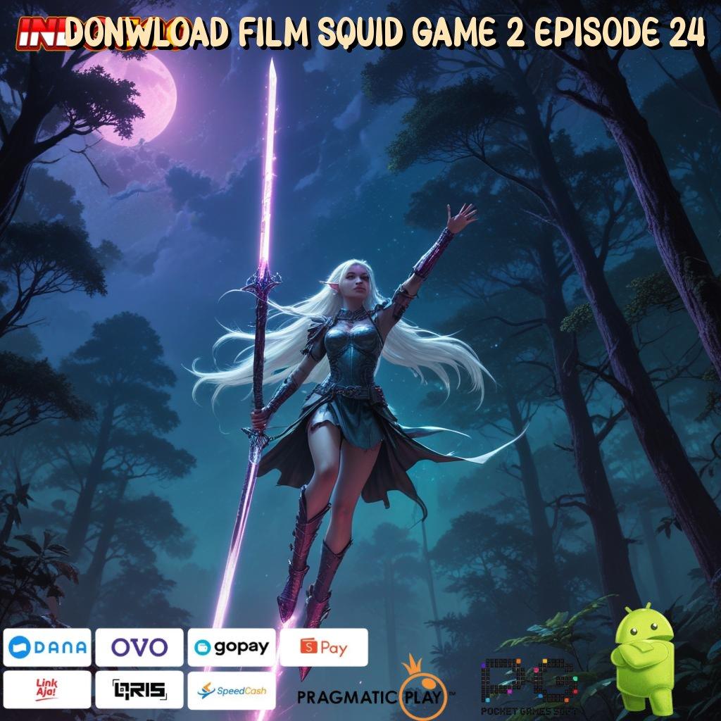 DONWLOAD FILM SQUID GAME 2 EPISODE 24 link scatter baru dengan bonus instan