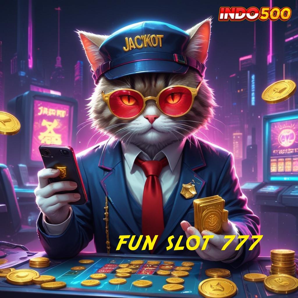 FUN SLOT 777 🔎 auto bocor room jackpot anti gagal!