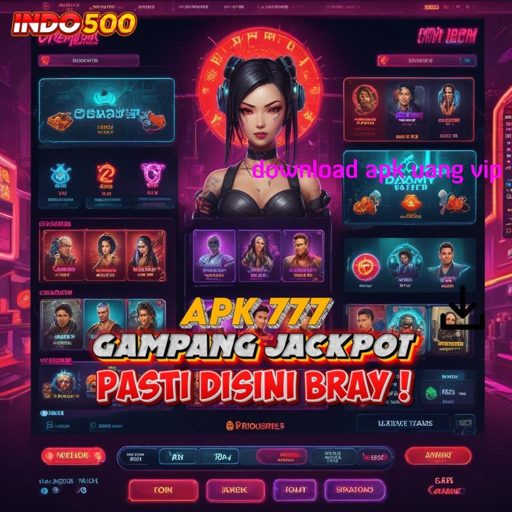 DOWNLOAD APK UANG VIP 🧡 Titik Kontrol Baru dalam Inovasi Teknologi