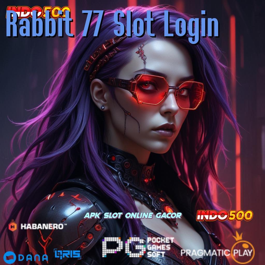 Rabbit 77 Slot Login