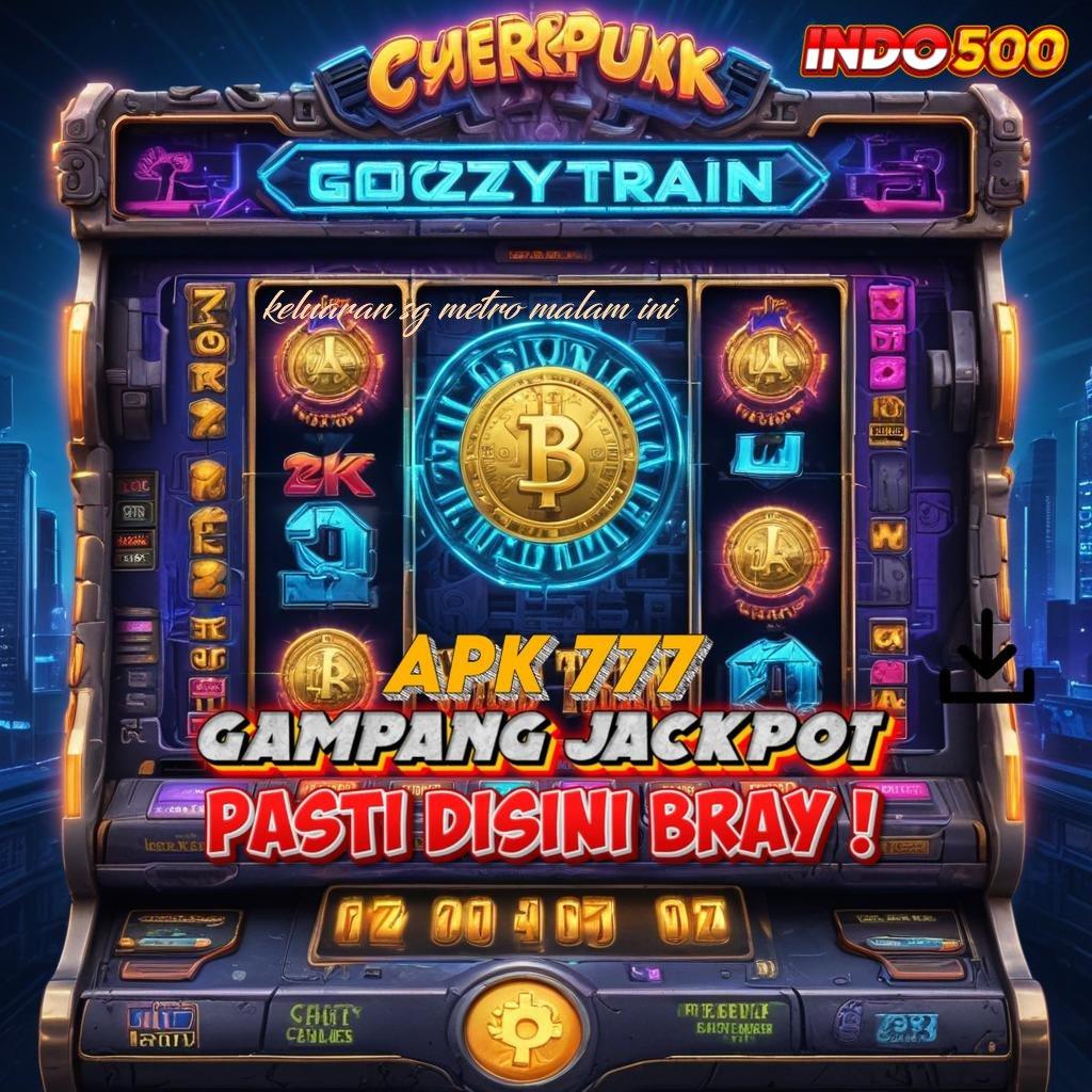 KELUARAN SG METRO MALAM INI ✅ Pembaruan APK Event Bonus Gratis Arena Kerja