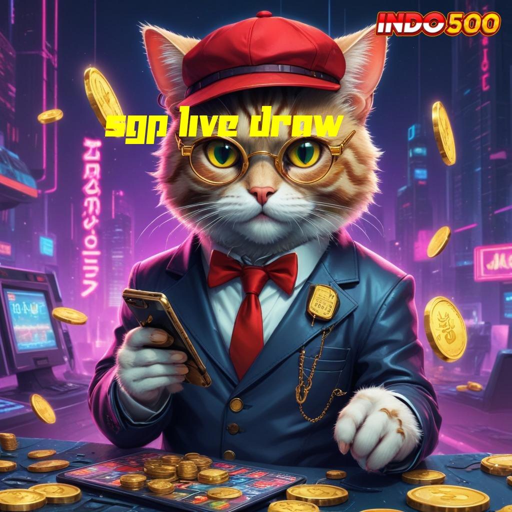 SGP LIVE DRAW 💯 Kaya Sekarang Situs Tajir Baru Daftar Pasti Kaya