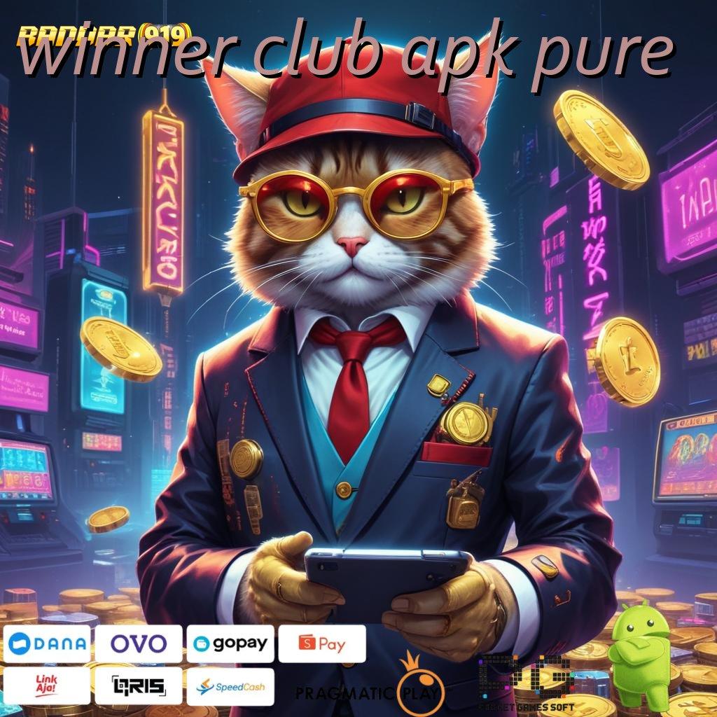 WINNER CLUB APK PURE | Tips Pola Spin Langsung Spektakuler