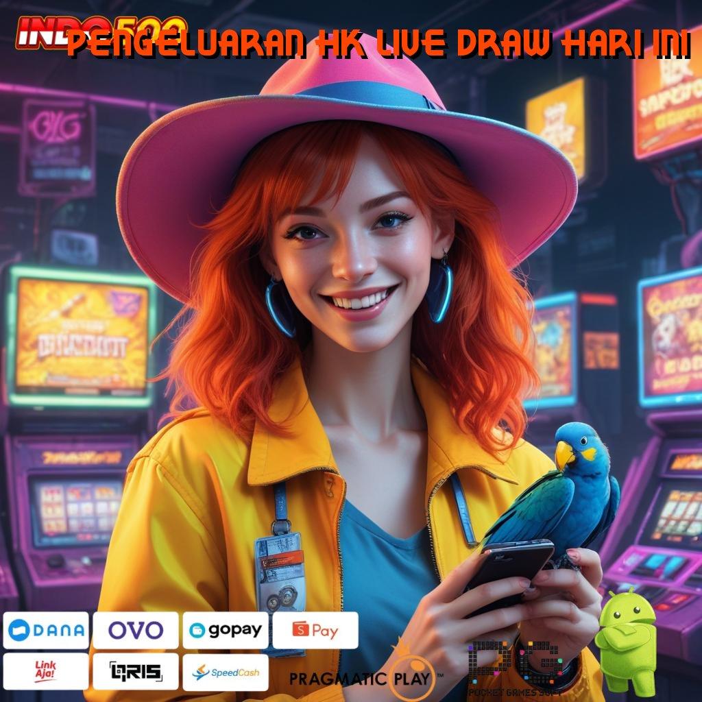 PENGELUARAN HK LIVE DRAW HARI INI Cepat Prima Slot Game Tanpa Pengisian Dana Apk