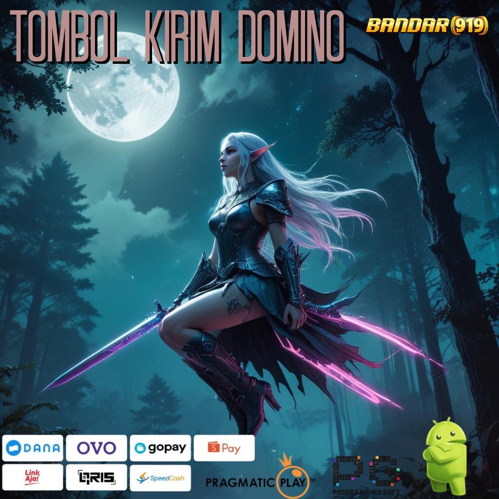 TOMBOL KIRIM DOMINO : Deposit Ewallet Pasti Gampang