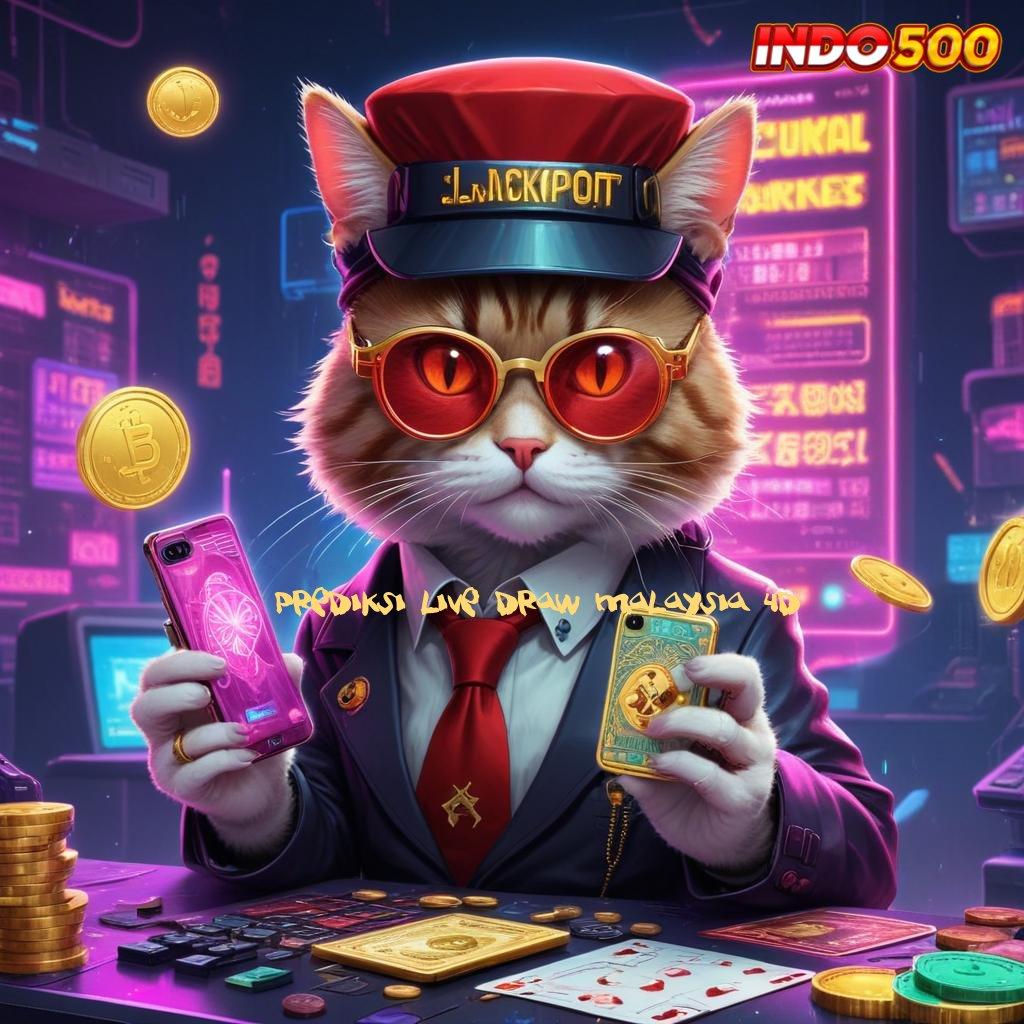 PREDIKSI LIVE DRAW MALAYSIA 4D 🚀 Mudah Dinamis Permainan Konsisten Tanpa Hambatan