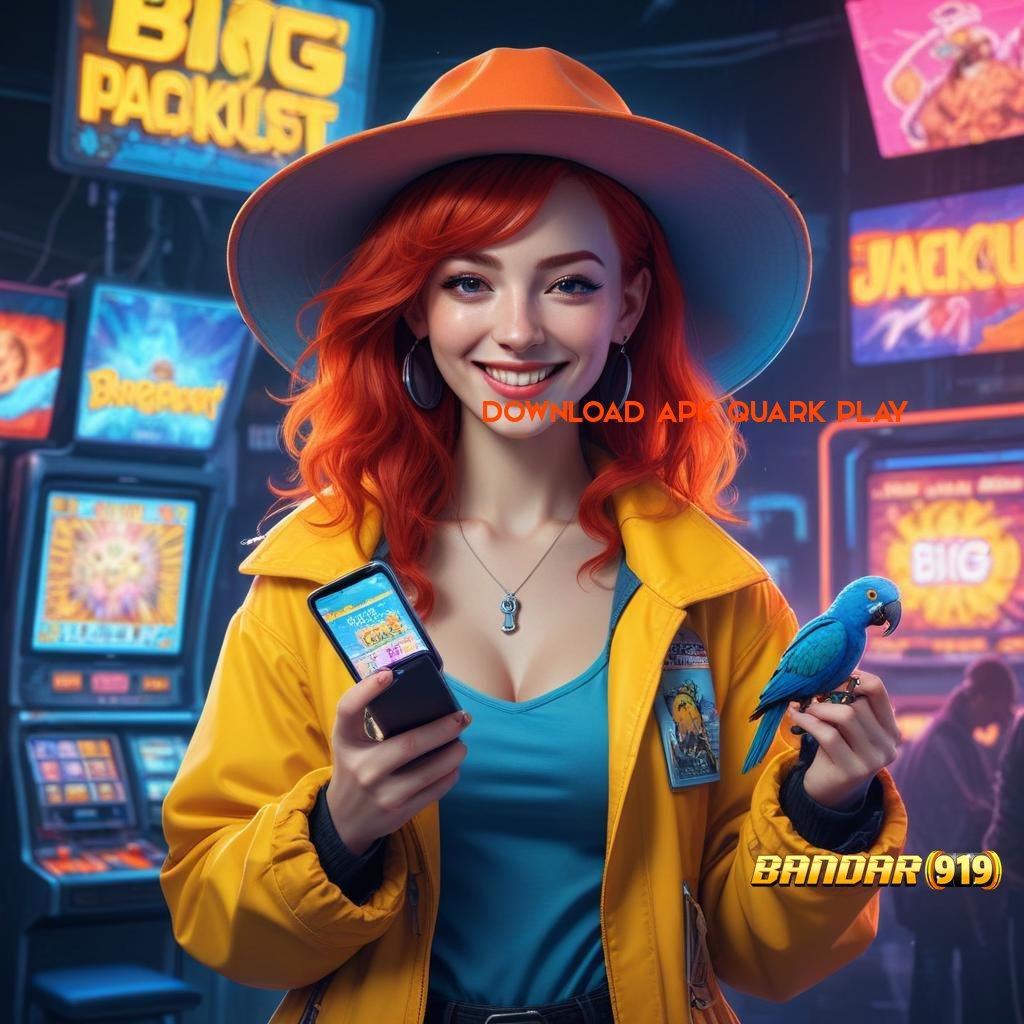 DOWNLOAD APK QUARK PLAY 🧡 Unduh Game Modern Dengan Rasio Tinggi Hari Ini