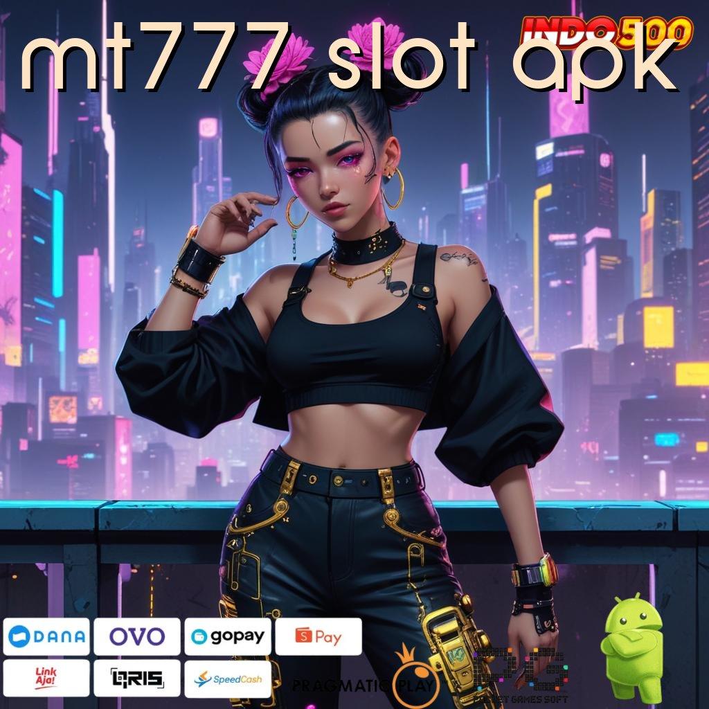 MT777 SLOT APK Slot Aplikasi Dengan Rezeki Tiada Batas