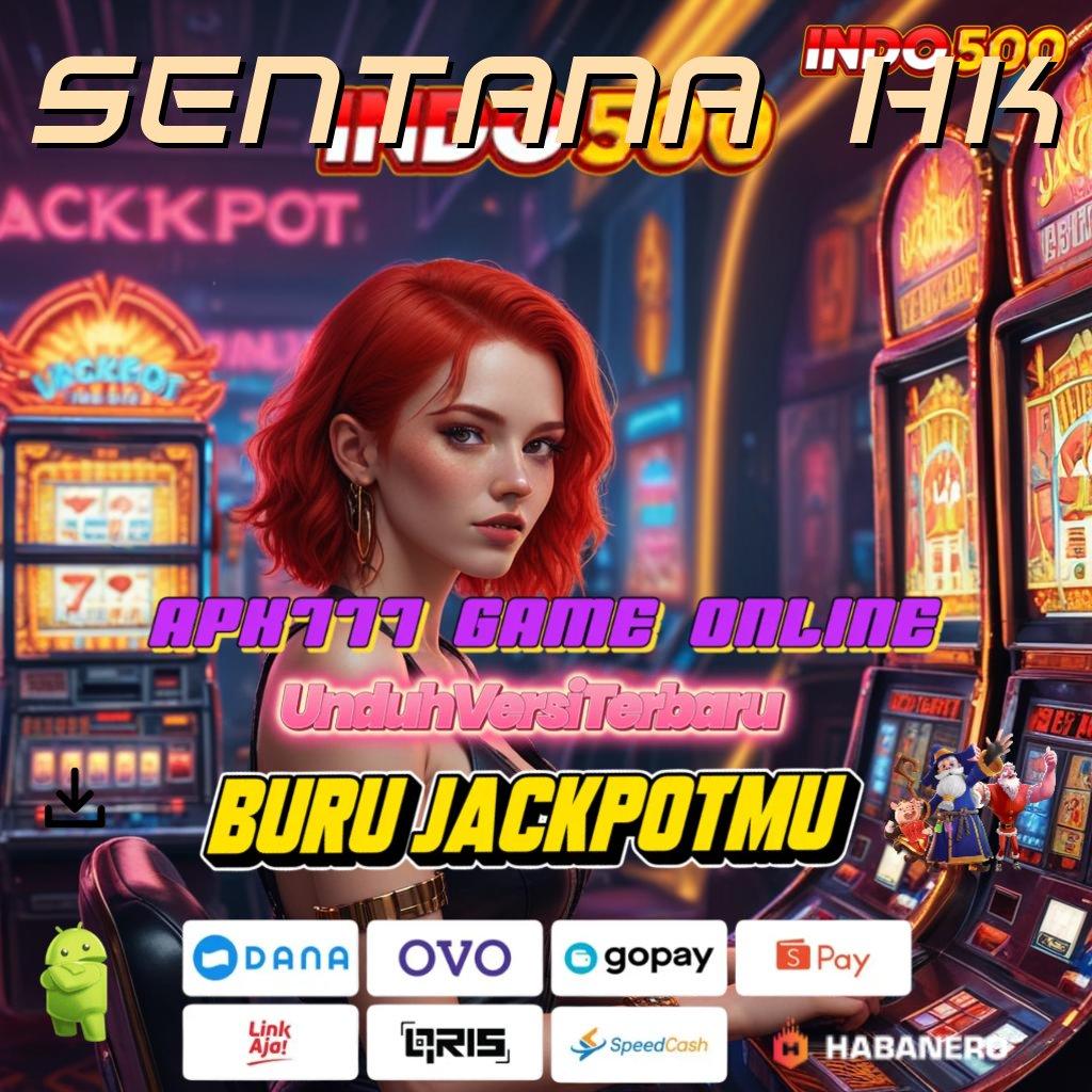 SENTANA HK ➳ game slot apk hoki mesin profit auto