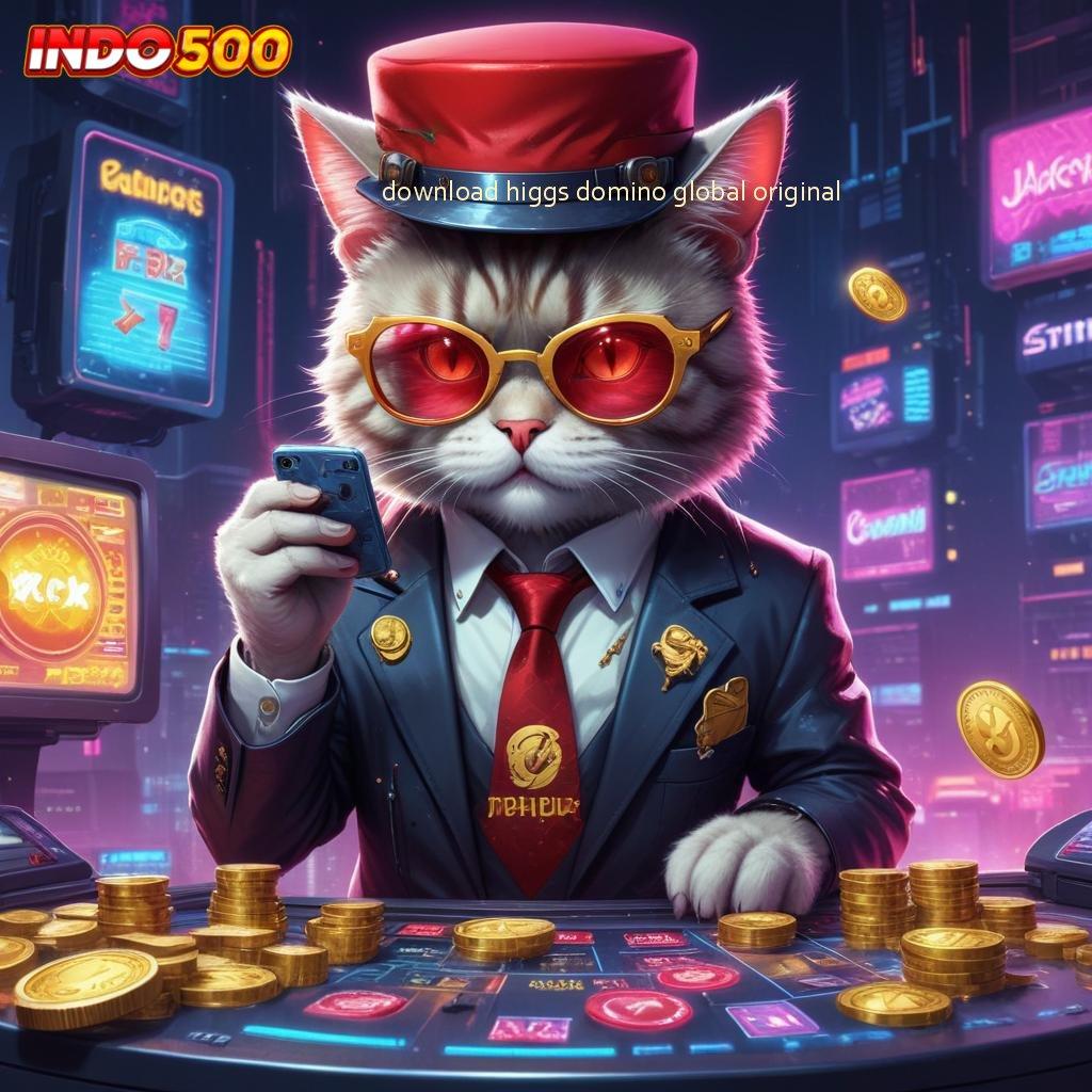 DOWNLOAD HIGGS DOMINO GLOBAL ORIGINAL 💥 pas menang keberuntungan instan langsung gacor