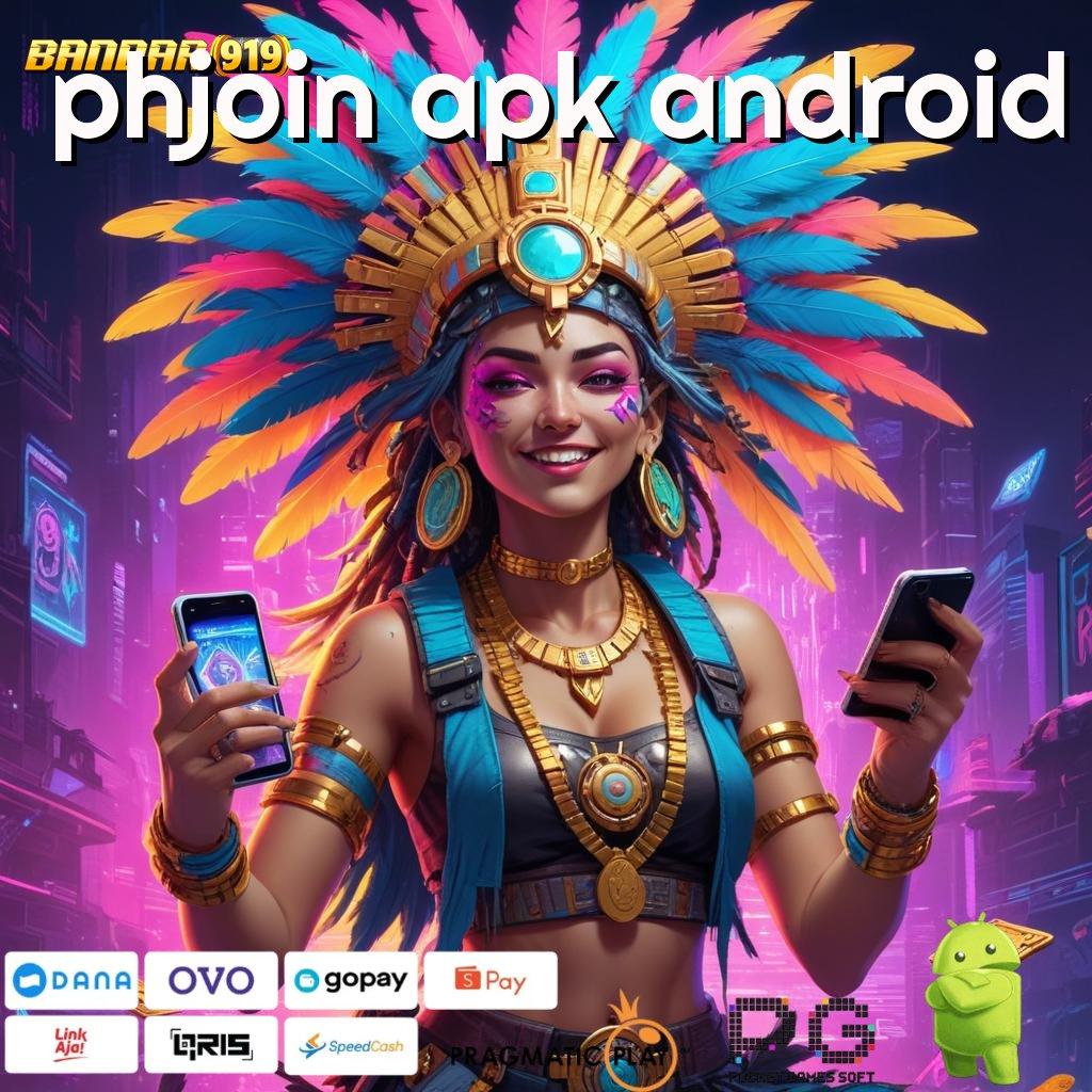 PHJOIN APK ANDROID > Mesin Gacor Rezeki Tiada Akhir Hari Ini