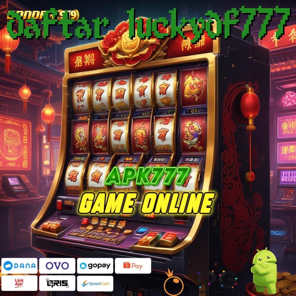 DAFTAR LUCKYDF777 : Rasakanlah Untung Besar dengan Scatter Auto