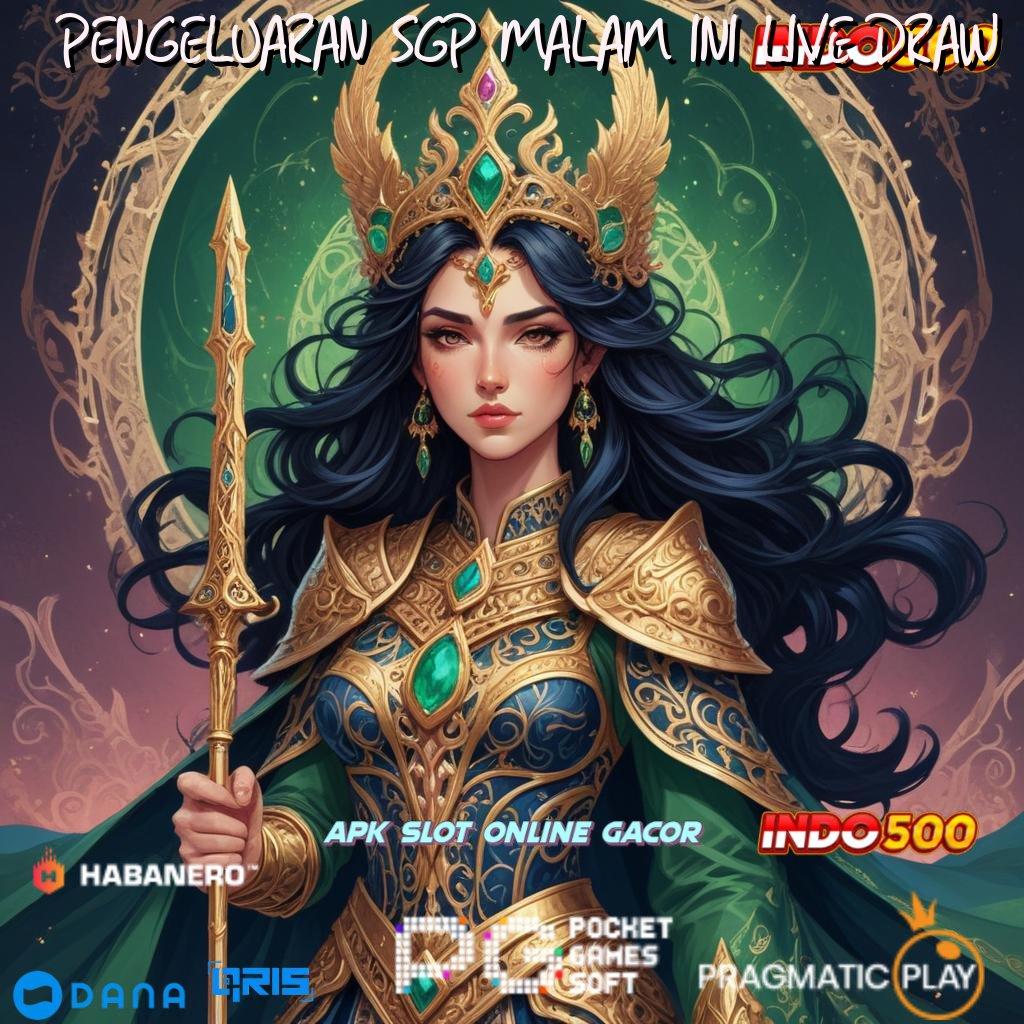 PENGELUARAN SGP MALAM INI LIVE DRAW ↪ kejutan spin langsung auto gacor mulus