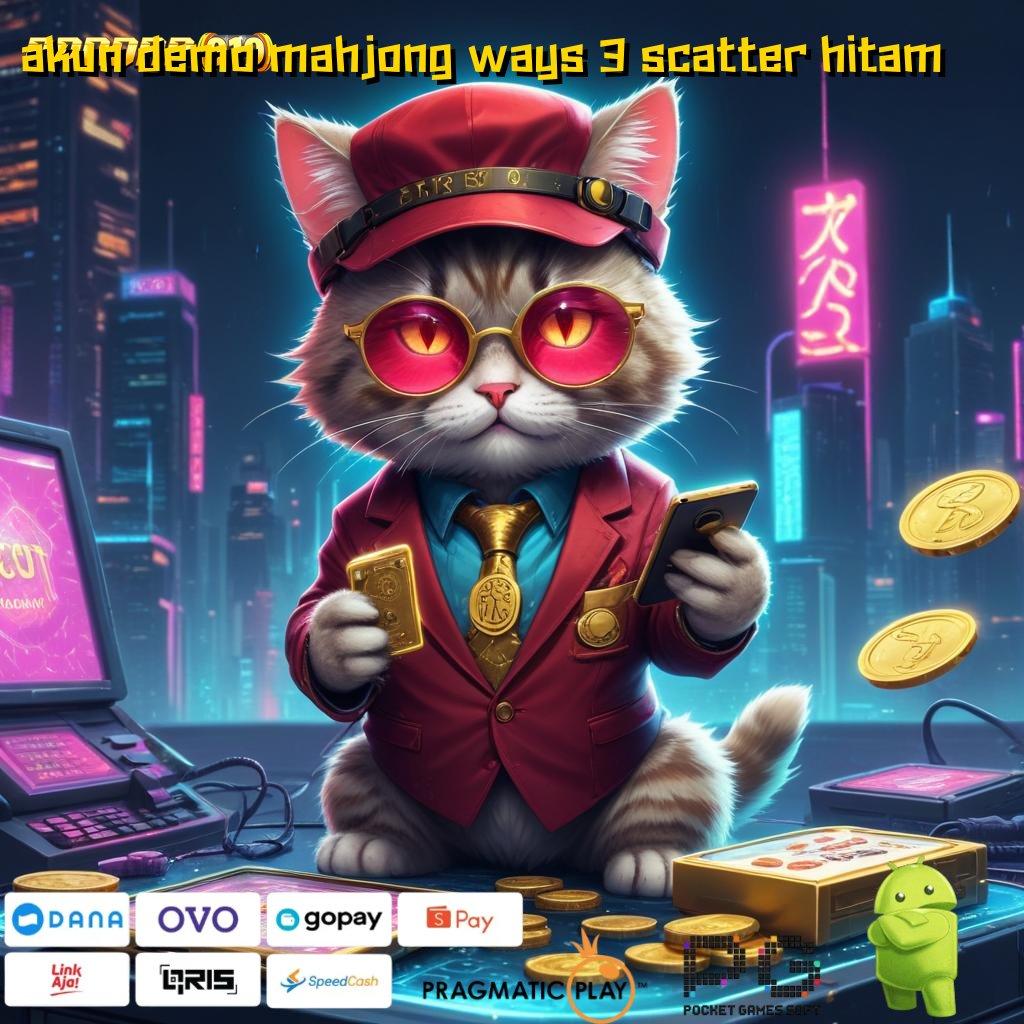 AKUN DEMO MAHJONG WAYS 3 SCATTER HITAM # juara slot keberuntungan datang bertubi-tubi